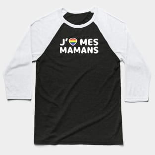 J'aime mes mamans Baseball T-Shirt